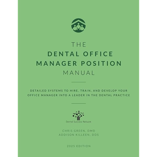 The Complete Dental Assistant Manual: Detailed Systems to Hire